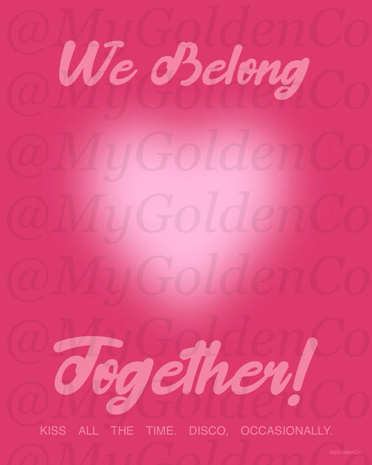 Belong Together Glossy Poster