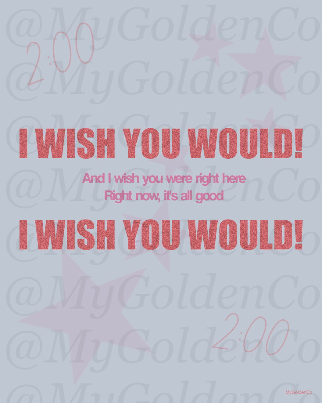 Wish You Would Glossy Poster